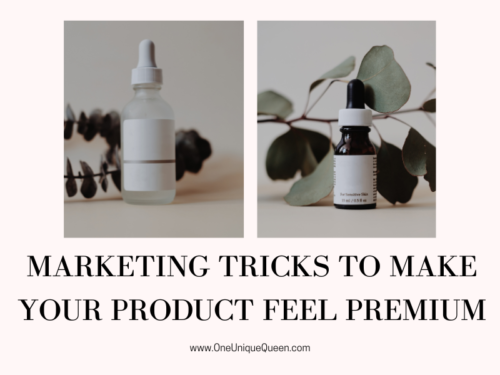 Marketing Tricks To Make Your Product Feel Premium