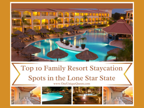 Top 10 Family Resort Staycation Spots in the Lone Star State